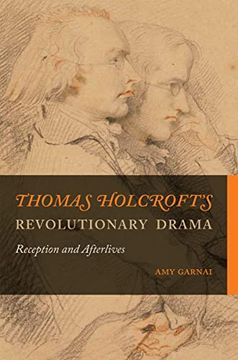 portada Thomas Holcroft'S Revolutionary Drama: Reception and Afterlives (Transits: Literature, Thought & Culture 1650-1850) (en Inglés)