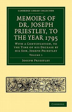portada Memoirs of dr. Joseph Priestley 2 Volume Set: Memoirs of dr. Joseph Priestley Volume 1 Paperback (Cambridge Library Collection - Physical Sciences) (en Inglés)