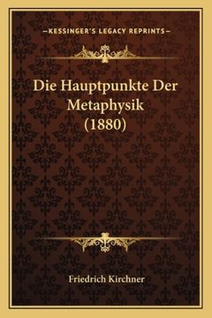 portada Die Hauptpunkte Der Metaphysik (1880) (en Alemán)