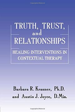 portada Truth, Trust and Relationships: Healing Interventions in Contextual Therapy (en Inglés)