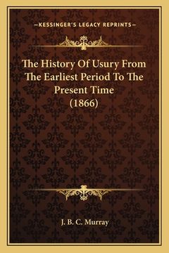 portada the history of usury from the earliest period to the present time (1866)
