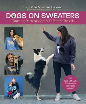 portada Dogs on Sweaters: Knitting Patterns for Over 18 Favorite Breeds (en Inglés)