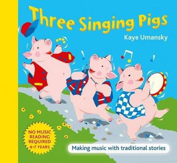 portada The Threes – Three Singing Pigs: Making Music With Traditional Stories (en Inglés)