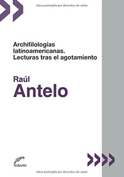 portada Archifilologías Latinoamericanas: Lecturas Tras el Agotamiento