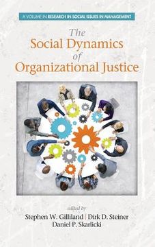 portada The Social Dynamics of Organizational Justice (HC) (en Inglés)