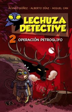 portada Lechuza Detective 2: Operación Petroglifo (Literatura Infantil (6-11 Años) - Lechuza Detective) (in Spanish)