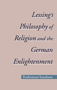 portada Lessing's Philosophy of Religion and the German Enlightenment (Aar Reflection and Theory in the Study of Religion) (in English)