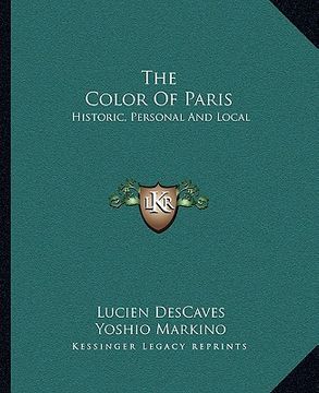 portada the color of paris: historic, personal and local (en Inglés)
