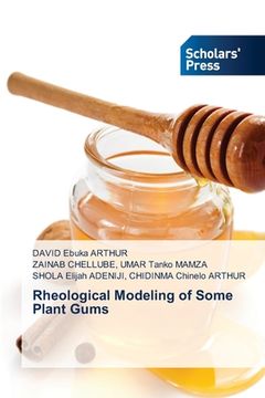 portada Rheological Modeling of Some Plant Gums (en Inglés)