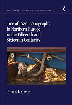 portada Tree of Jesse Iconography in Northern Europe in the Fifteenth and Sixteenth Centuries (Routledge Research in art and Religion) (en Inglés)