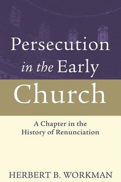 portada persecution in the early church: a chapter in the history of renunciation (en Inglés)