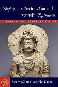 portada Nagarjuna's Precious Garland: Ratnavali (Classics of Indian Buddhism) (en Inglés)