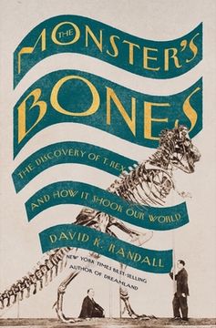 portada The Monster'S Bones: The Discovery of t. Rex and how it Shook our World (en Inglés)