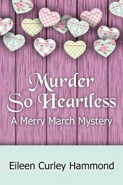 portada Murder So Heartless: A Merry March Mystery (en Inglés)