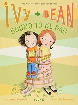 portada Ivy and Bean #5: Bound to be Bad: (Book 5): 05 (Ivy & Bean) 