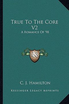 portada true to the core v2: a romance of '98 (en Inglés)