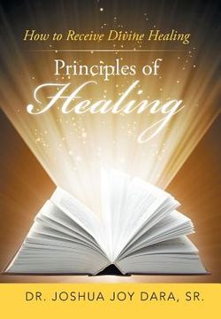 portada Principles of Healing: How to Receive Divine Healing (en Inglés)