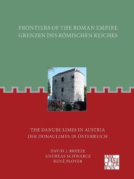 portada Frontiers of the Roman Empire: The Danube Limes in Austria: Grenzen Des Romischen Reiches: Der Donaulimes in Osterreich (en Alemán)