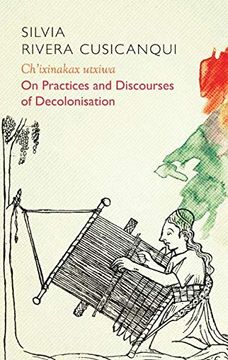 portada Ch'ixinakax Utxiwa: On Decolonising Practices and Discourses