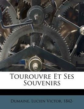 portada Tourouvre Et Ses Souvenirs (en Francés)