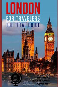 portada London for Travelers. The Total Guide: The Comprehensive Traveling Guide for all Your Traveling Needs. (en Inglés)