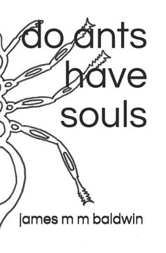 portada do ants have souls (in English)