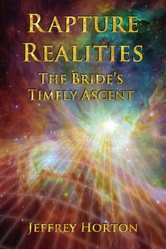 portada Rapture Realities: The Bride's Timely Ascent (in English)