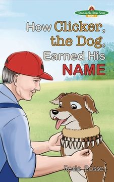 portada How Clicker, the Dog, Earned his Name (en Inglés)