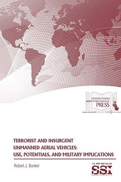 portada Terrorist and Insurgent Unmanned Aerial Vehicles: Use, Potentials, and Military Implications (in English)