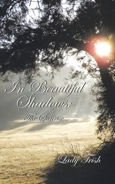 portada In Beautiful Shadows: The Sunrise (en Inglés)