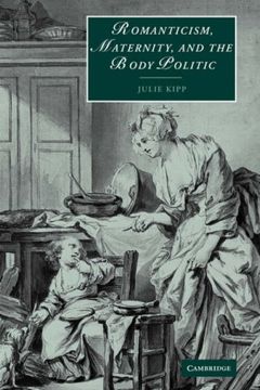 portada Romanticism, Maternity, and the Body Politic (Cambridge Studies in Romanticism) (en Inglés)