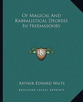 portada of magical and kabbalistical degrees in freemasonry (in English)