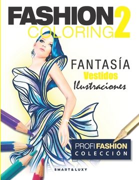 portada Fashion Coloring 2: Fantasía Vestidos