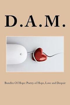 portada bundles of hope; poetry of hope, love and despair (en Inglés)