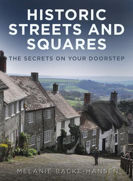 portada Historic Streets and Squares: The Secrets on Your Doorstep