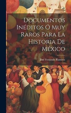portada Documentos Inéditos ó muy Raros Para la Historia de México