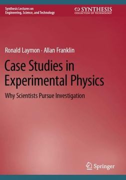 portada Case Studies in Experimental Physics: Why Scientists Pursue Investigation (in English)