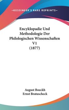 portada Encyklopadie Und Methodologie Der Philologischen Wissenschaften V1 (1877) (in German)
