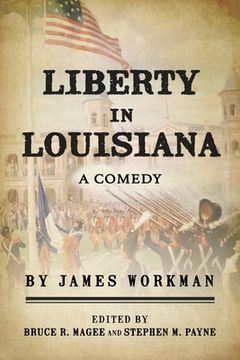 portada Liberty in Louisiana: A Comedy (en Inglés)