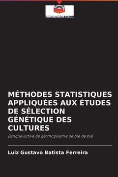 portada Méthodes Statistiques Appliquées Aux Études de Sélection Génétique Des Cultures (in French)