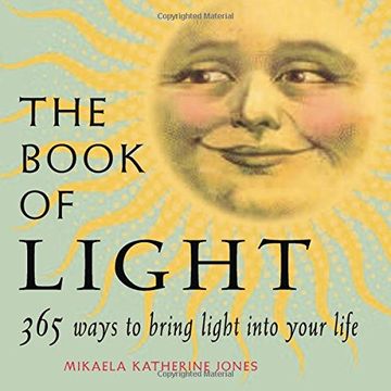 portada The Book of Light: 365 Ways to Bring Light Into Your Life (en Inglés)