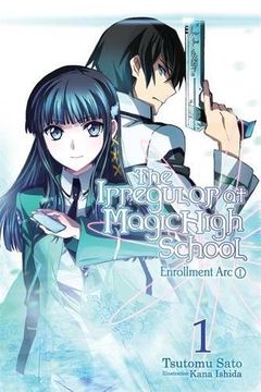 portada The Irregular at Magic High School, Vol. 1: Enrollment Arc, Part i - Light Novel (The Irregular at Magic High School, 1) (in English)