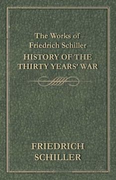 portada The Works of Friedrich Schiller - History of the Thirty Years'War (in English)