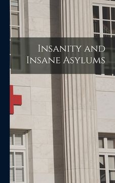 portada Insanity and Insane Asylums (en Inglés)