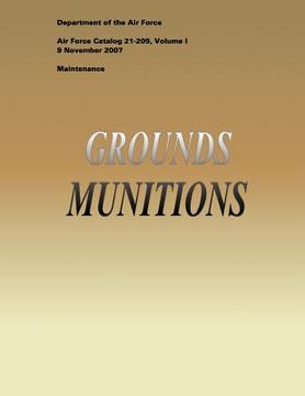 portada Grounds Munitions (Air Force Catalog 21-209, Volume I) (en Inglés)