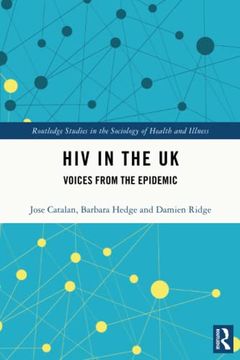 portada Hiv in the uk: Voices From the Epidemic (Routledge Studies in the Sociology of Health and Illness) (en Inglés)