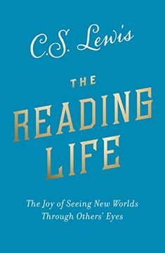 portada The Reading Life: The joy of Seeing new Worlds Through Others’ Eyes (in English)