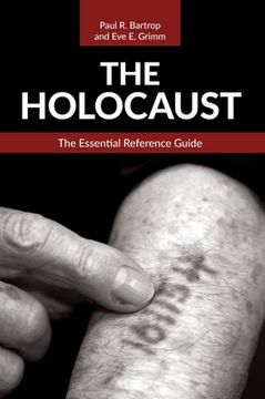 portada The Holocaust: The Essential Reference Guide