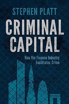 portada Criminal Capital: How the Finance Industry Facilitates Crime