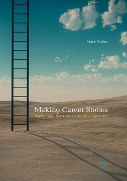 portada Making Career Stories: Navigating Work and a Sense of Security (en Inglés)